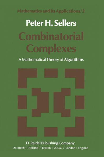 Combinatorial Complexes: A Mathematical Theory of Algorithms