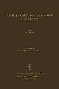 Title: Game Theory, Social Choice and Ethics, Author: H. Brock