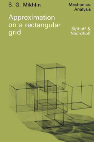 Title: Approximation on a rectangular grid: with application to finite element methods and other problems, Author: S.G. Mikhlin