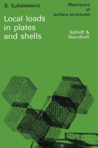 Title: Local loads in plates and shells, Author: S. Lukasiewicz