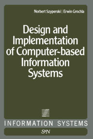 Title: Design and Implementation of Computer-Based Information Systems, Author: N. Szyperski