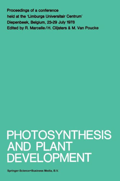 Photosynthesis and Plant Development: Proceedings of a conference held at the 'Limburgs Universitair Centrum', Diepenbeek, Belgium, 23-29 July 1978