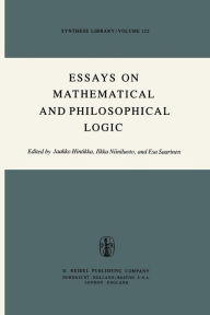 Title: Essays on Mathematical and Philosophical Logic: Proceedings of the Fourth Scandinavian Logic Symposium and of the First Soviet-Finnish Logic Conference, Jyvï¿½skylï¿½, Finland, June 29-July 6, 1976, Author: Jaakko Hintikka