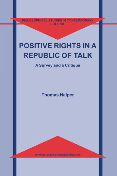 Positive Rights in a Republic of Talk: A Survey and a Critique