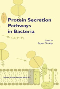 Title: Protein Secretion Pathways in Bacteria, Author: B. Oudega