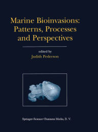 Title: Marine Bioinvasions: Patterns, Processes and Perspectives, Author: Judith Pederson