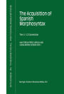 The Acquisition of Spanish Morphosyntax: The L1/L2 Connection