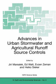 Title: Advances in Urban Stormwater and Agricultural Runoff Source Controls, Author: J. Marsalek