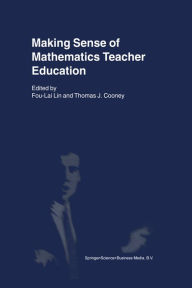 Title: Making Sense of Mathematics Teacher Education, Author: Fou-Lai Lin