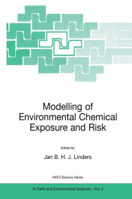 Title: Modelling of Environmental Chemical Exposure and Risk, Author: Jan B.H.J. Linders