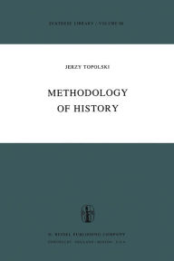 Title: Methodology of History, Author: Y. Topolski