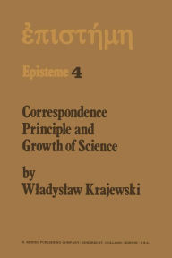 Title: Correspondence Principle and Growth of Science, Author: W. Krajewski