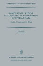 Compilation, Critical Evaluation and Distribution of Stellar Data: Proceedings of the International Astronomical Union Colloquium No. 35, held at Strasbourg, France, 19-21 August, 1976