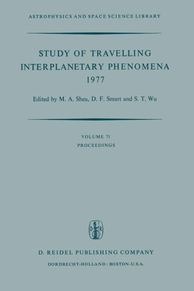 Study of Travelling Interplanetary Phenomena 1977: Proceedings of the L. D. de Feiter Memorial Symposium Held in Tel Aviv, Israel, June 7-10, 1977