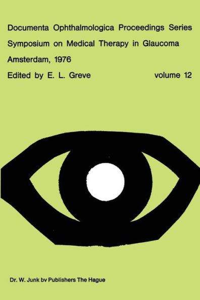 Symposium on Medical Therapy in Glaucoma, Amsterdam, May 15, 1976