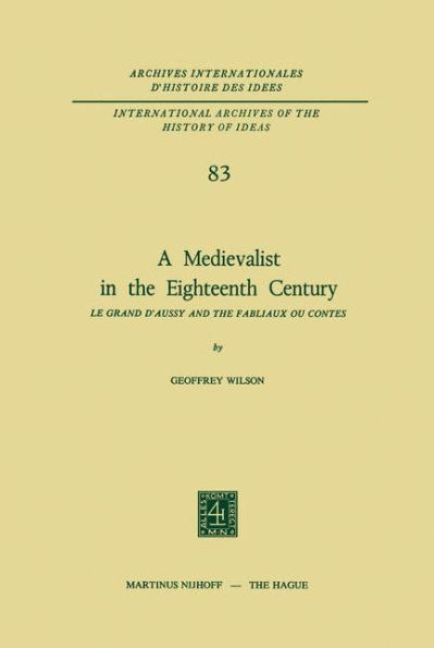 A Medievalist the Eighteenth Century: Le Grand d'Aussy and Fabliaux ou Contes