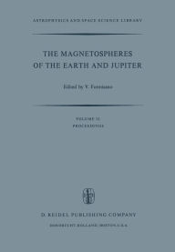 Title: The Magnetospheres of the Earth and Jupiter: Proceedings of the Neil Brice Memorial Symposium, Held in Frascati, May 28-June 1, 1974, Author: V. Formisano