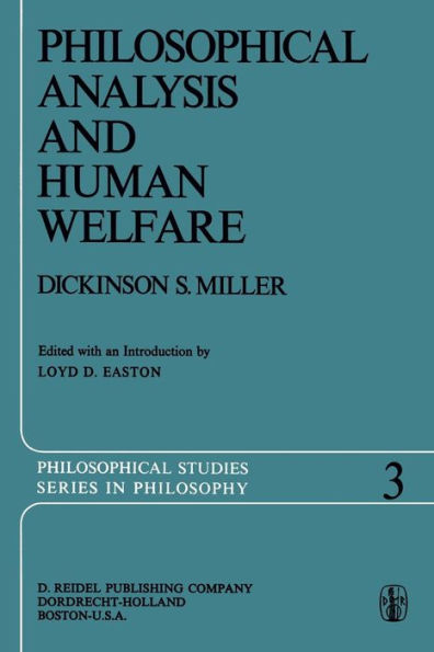 Philosophical Analysis and Human Welfare: Selected Essays and Chapters from Six Decades