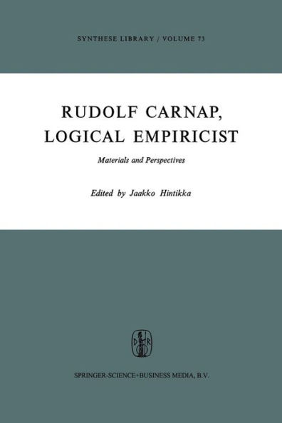 Rudolf Carnap, Logical Empiricist: Materials and Perspectives