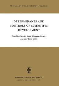 Title: Determinants and Controls of Scientific Development, Author: K.D. Knorr