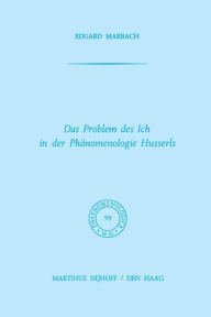Title: Das Problem des Ich in der Phänomenologie Husserls, Author: E. Marbach