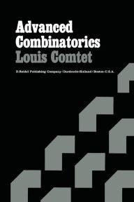 Title: Advanced Combinatorics: The Art of Finite and Infinite Expansions, Author: Louis Comtet