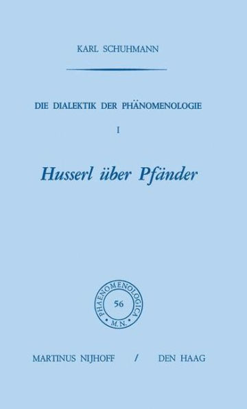 Die Dialektik der Phänomenologie I: Husserl über Pfänder