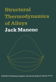 Title: Structural Thermodynamics of Alloys, Author: J. Manenc