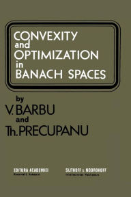 Title: Convexity and optimization in Banach spaces, Author: V. Barbu