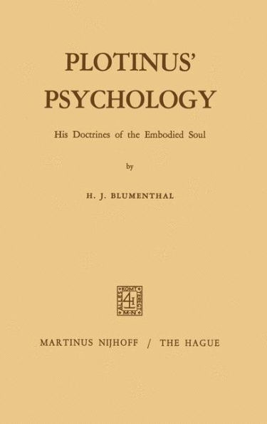 Plotinus' Psychology: His Doctrines of the Embodied Soul