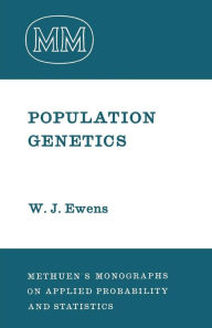 Title: Population Genetics, Author: W.J. Ewens