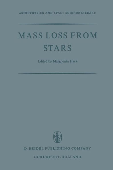 Mass Loss from Stars: Proceedings of the Second Trieste Colloquium on Astrophysics, 12-17 September, 1968