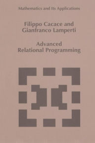 Title: Advanced Relational Programming, Author: F. Cacace