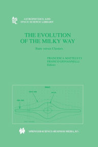 Title: The Evolution of The Milky Way, Author: Francesca Matteucci