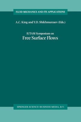IUTAM Symposium on Free Surface Flows (Fluid Mechanics and Its Applications)