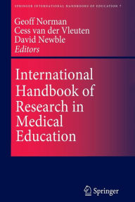 Title: International Handbook of Research in Medical Education, Author: Geoffrey R. Norman