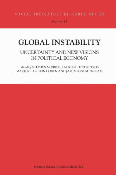 Global Instability: Uncertainty and new visions in political economy