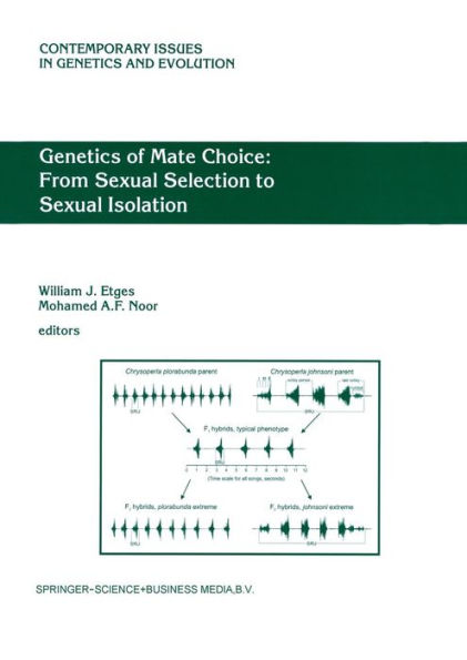 Genetics of Mate Choice: From Sexual Selection to Sexual Isolation / Edition 1