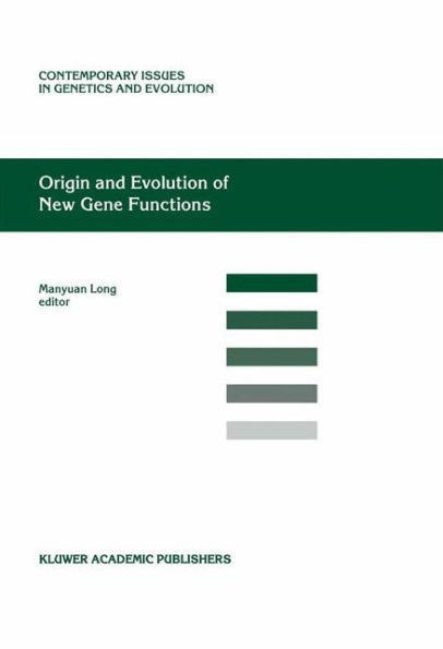 Origin and Evolution of New Gene Functions / Edition 1