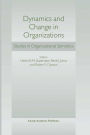 Dynamics and Change in Organizations: Studies in Organizational Semiotics