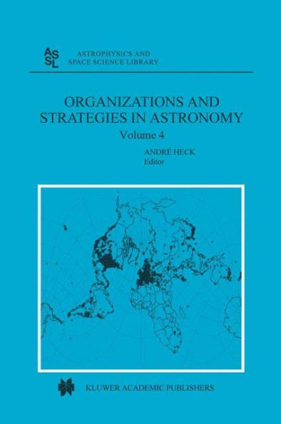 Organizations and Strategies in Astronomy: Volume 4