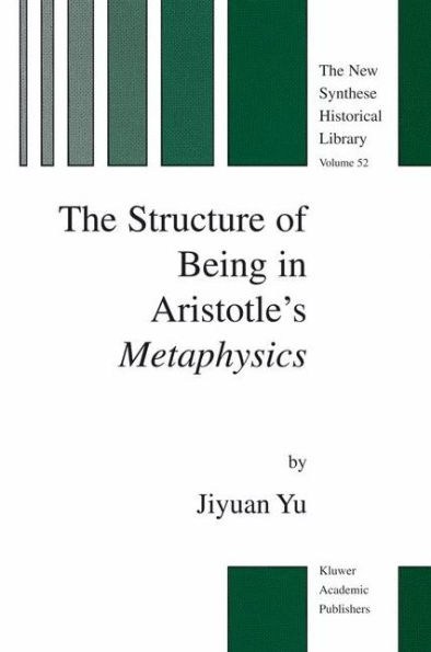 The Structure of Being Aristotle's Metaphysics