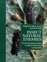 Title: Insect Natural Enemies: Practical approaches to their study and evaluation, Author: M.A. Jervis