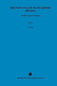 Title: The Pantanal of Mato Grosso (Brazil): World's Largest Wetlands, Author: F.D. Por