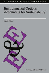 Title: Environmental Options: Accounting for Sustainability, Author: K. Uno