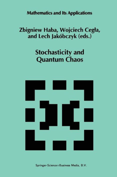 Stochasticity and Quantum Chaos: Proceedings of the 3rd Max Born Symposium, Sobï¿½tka Castle, September 15-17, 1993