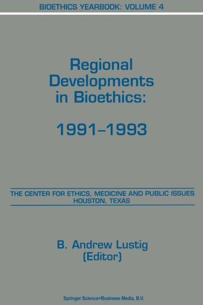 Bioethics Yearbook: Regional Developments Bioethics: 1991-1993
