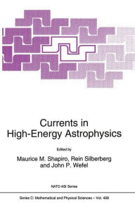 Title: Currents in High-Energy Astrophysics, Author: M.M. Shapiro