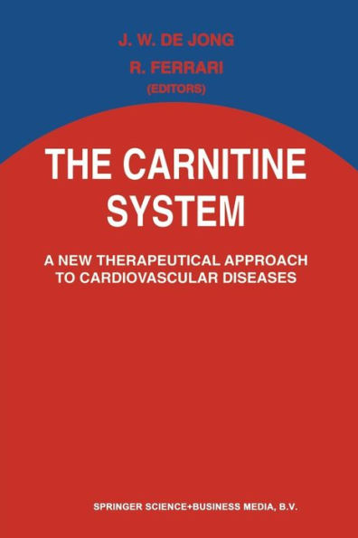 The Carnitine System: A New Therapeutical Approach to Cardiovascular Diseases / Edition 1