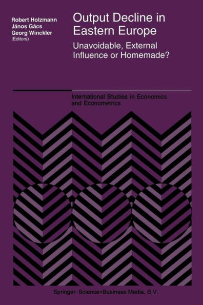 Output Decline in Eastern Europe: Unavoidable, External Influence or Homemade?